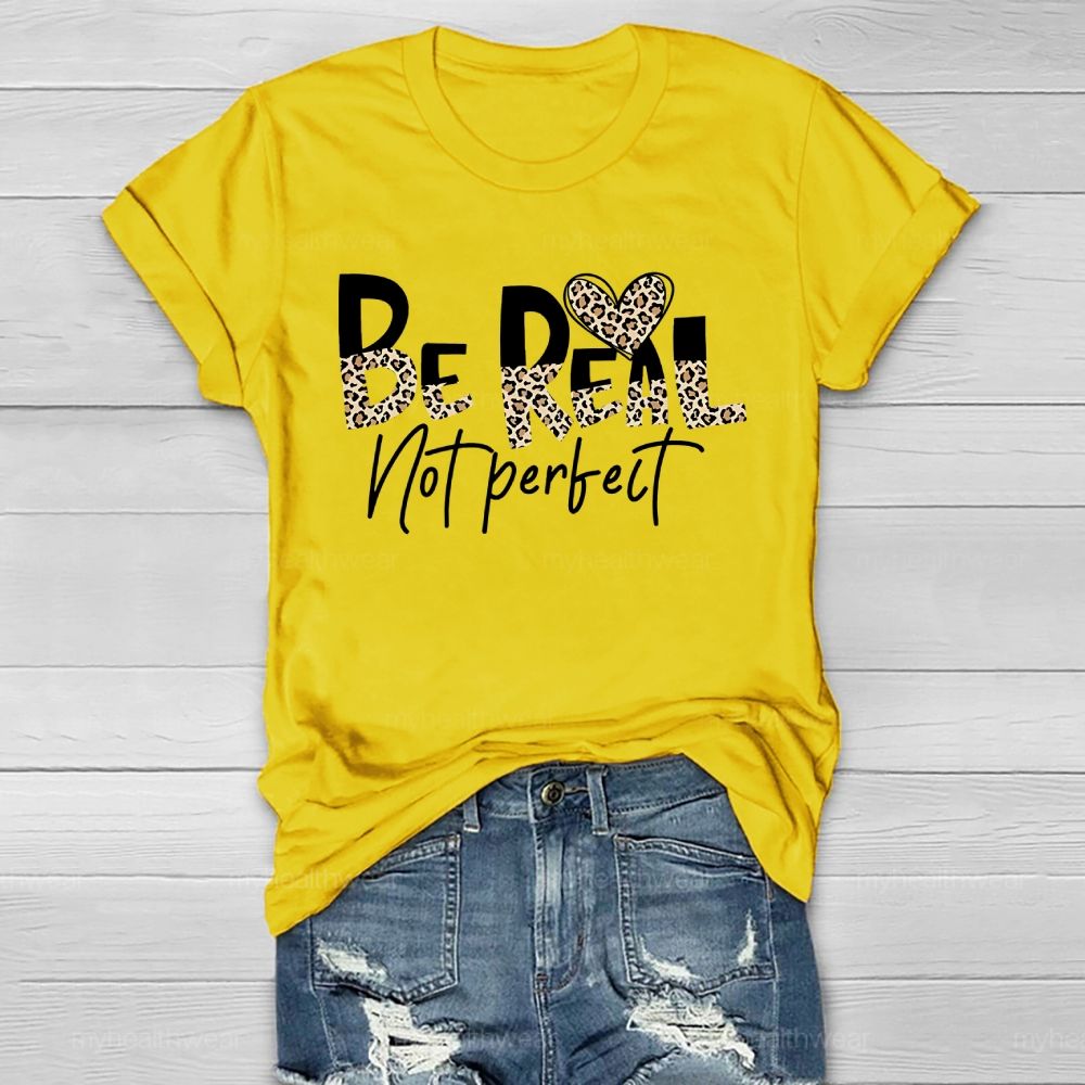Be Real Not Perfect Leopard Print Letters  Healthwear T-shirt