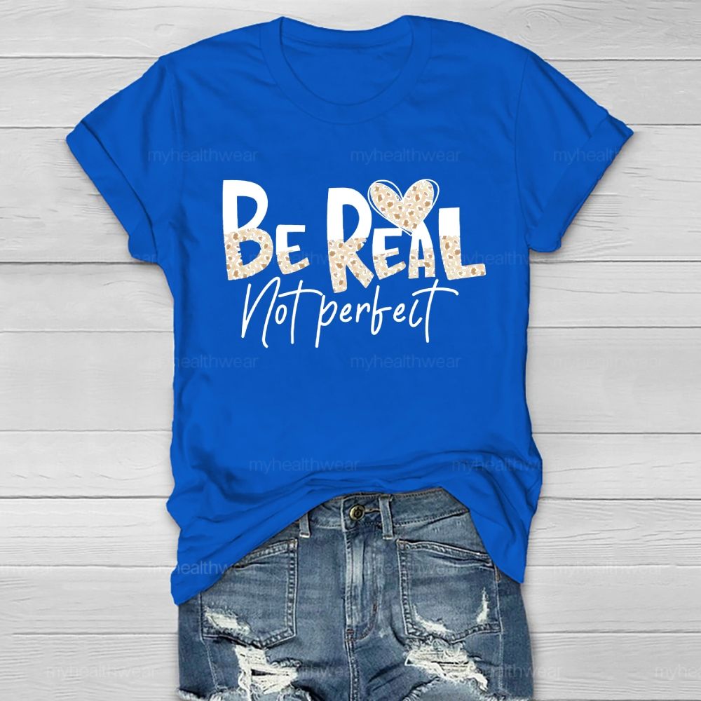 Be Real Not Perfect Leopard Print Letters  Healthwear T-shirt