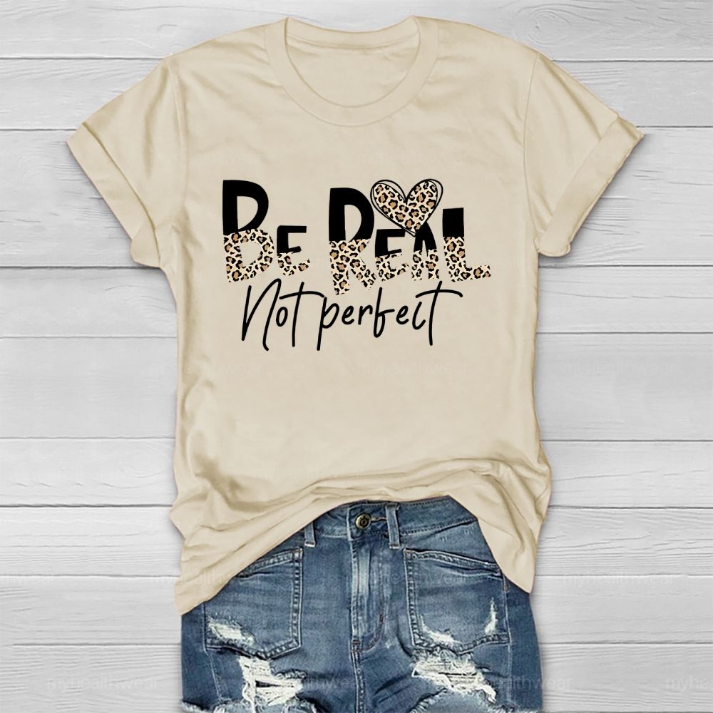 Be Real Not Perfect Leopard Print Letters  Healthwear T-shirt