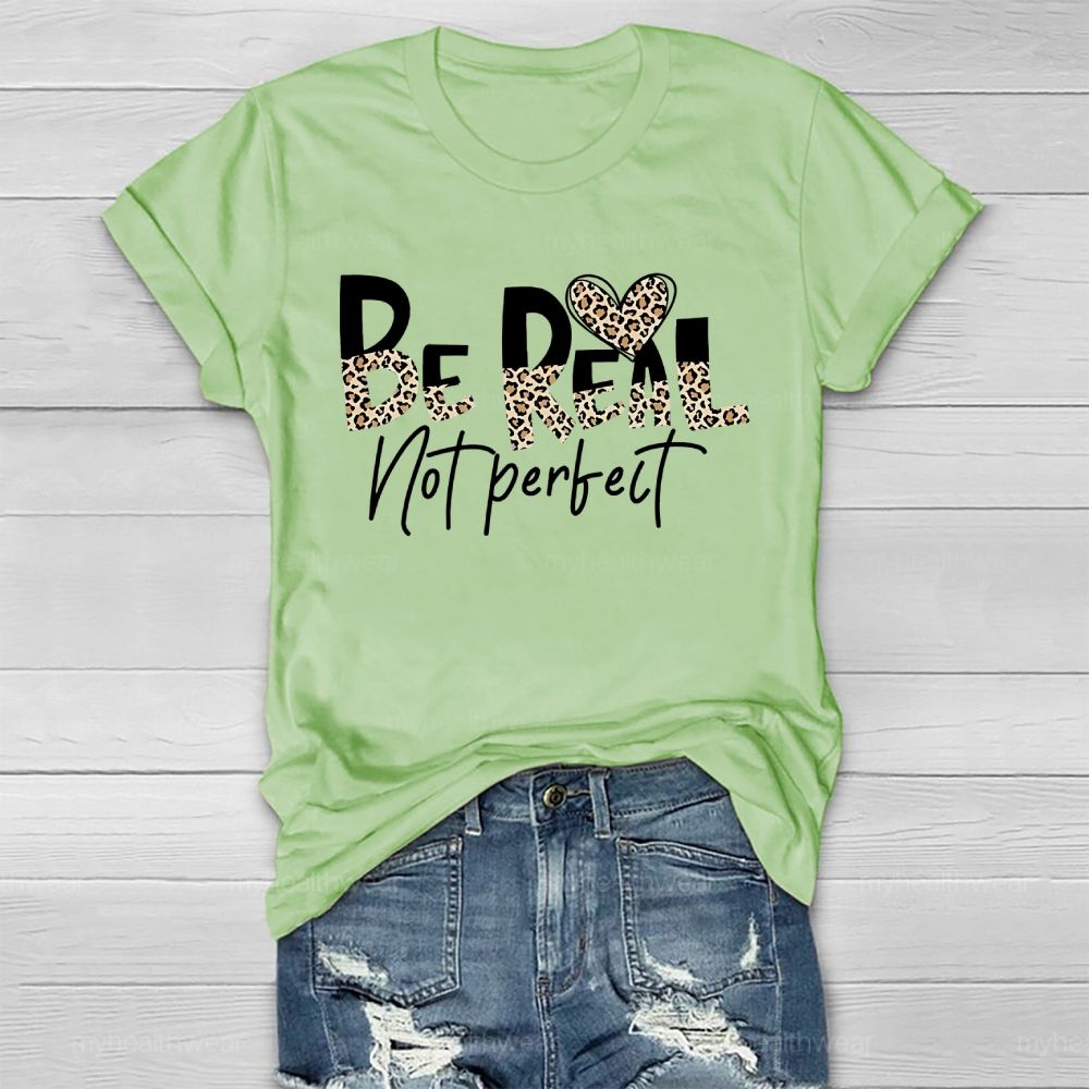 Be Real Not Perfect Leopard Print Letters  Healthwear T-shirt