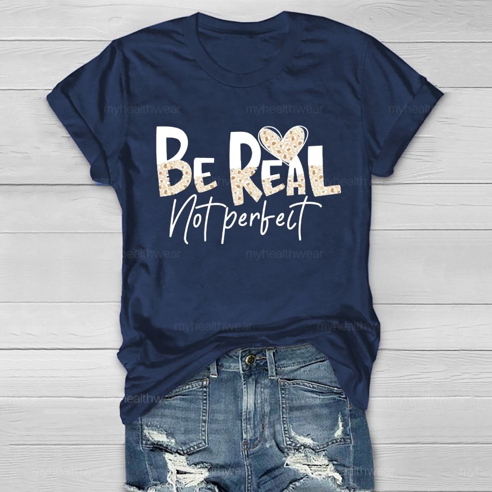 Be Real Not Perfect Leopard Print Letters  Healthwear T-shirt