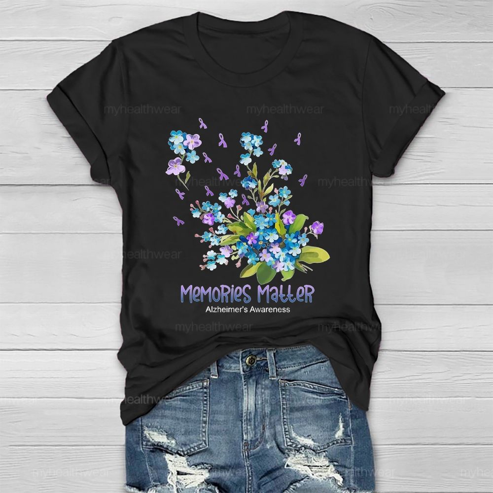 Memories Matter  Alzheimer's Awareness Flower  Healthwear T-shirt