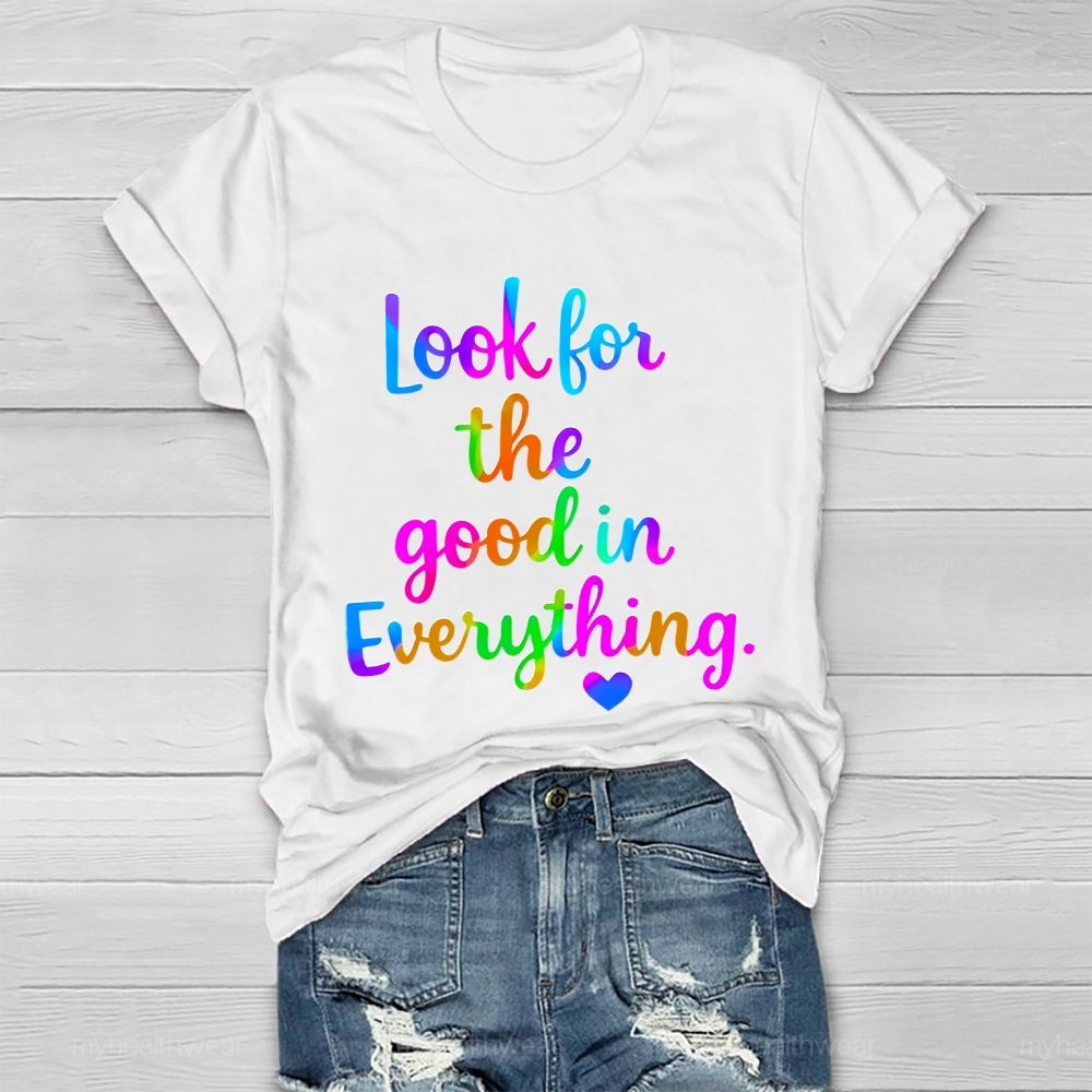 Look For The Good In Everything  Healthwear T-shirt