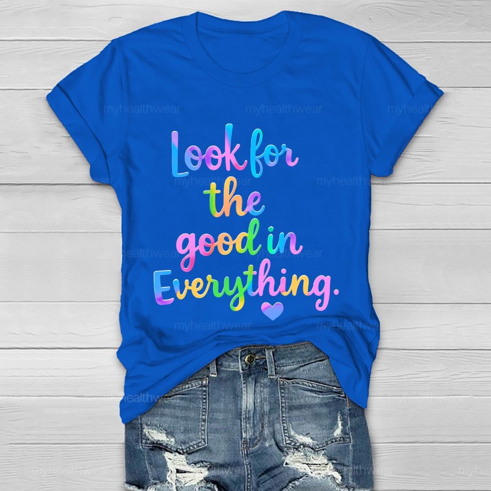 Look For The Good In Everything  Healthwear T-shirt