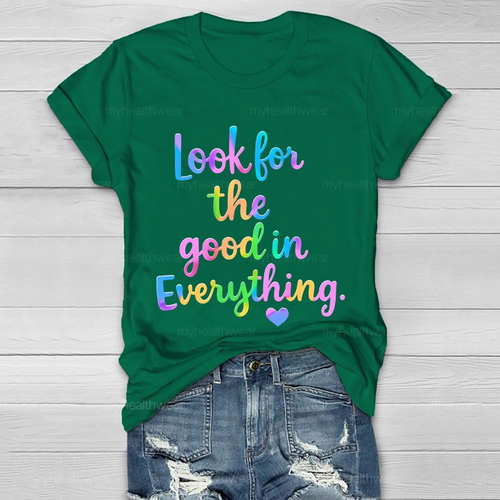 Look For The Good In Everything  Healthwear T-shirt
