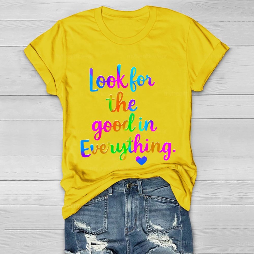 Look For The Good In Everything  Healthwear T-shirt