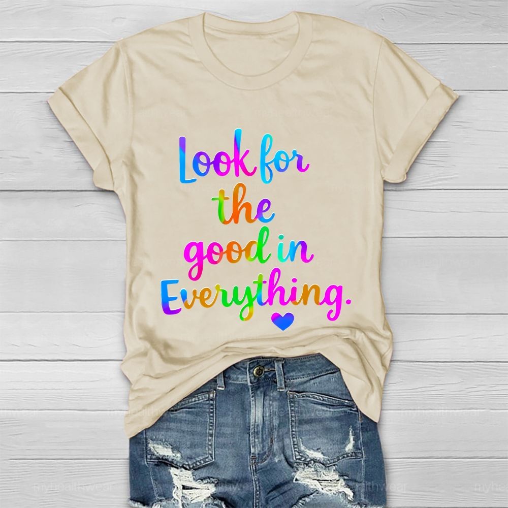 Look For The Good In Everything  Healthwear T-shirt