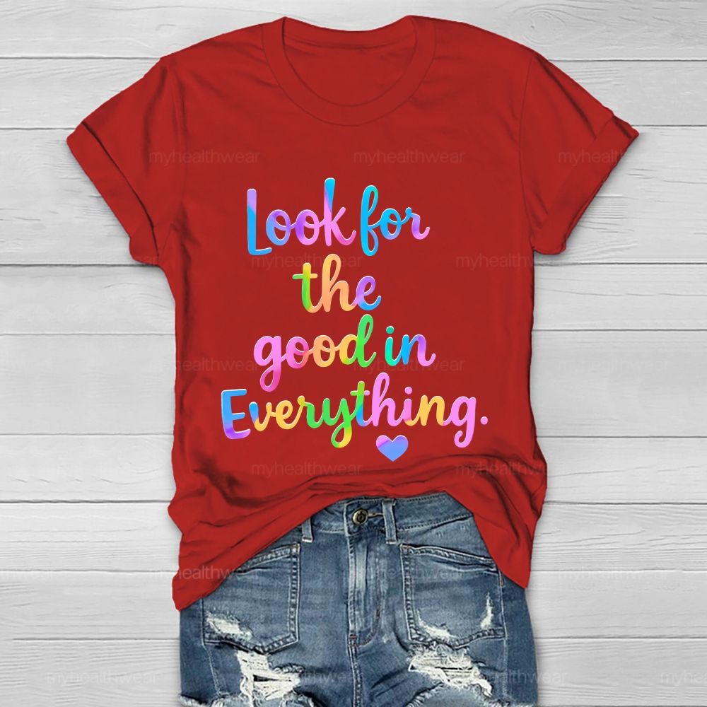 Look For The Good In Everything  Healthwear T-shirt