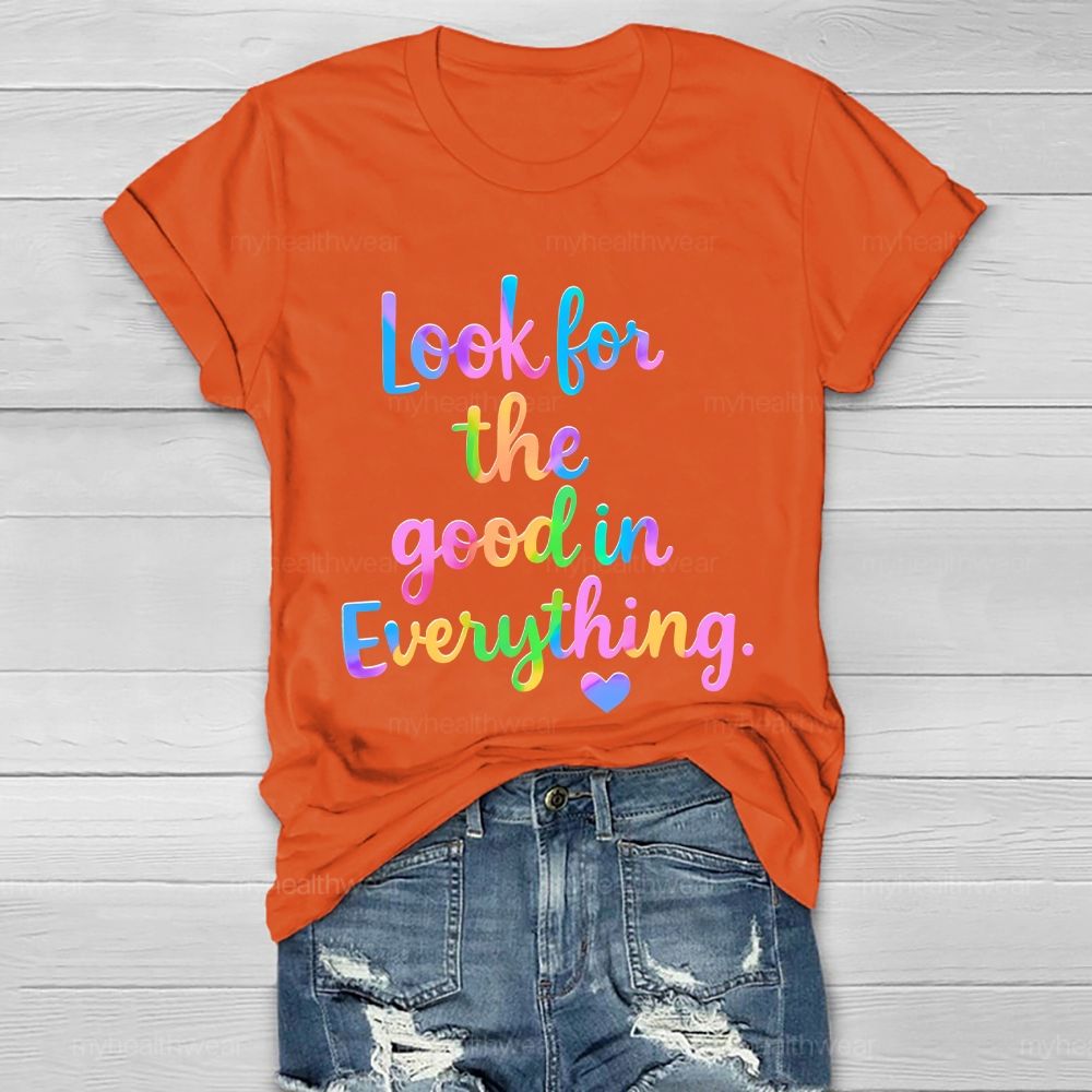 Look For The Good In Everything  Healthwear T-shirt