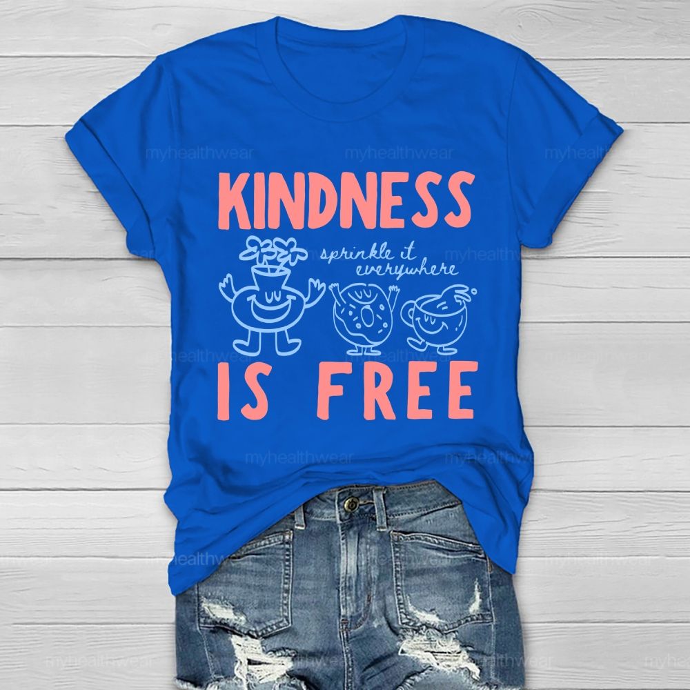 Kindness Is Free Sprinkle It Everywhere Graphic Letters  Healthwear T-shirt