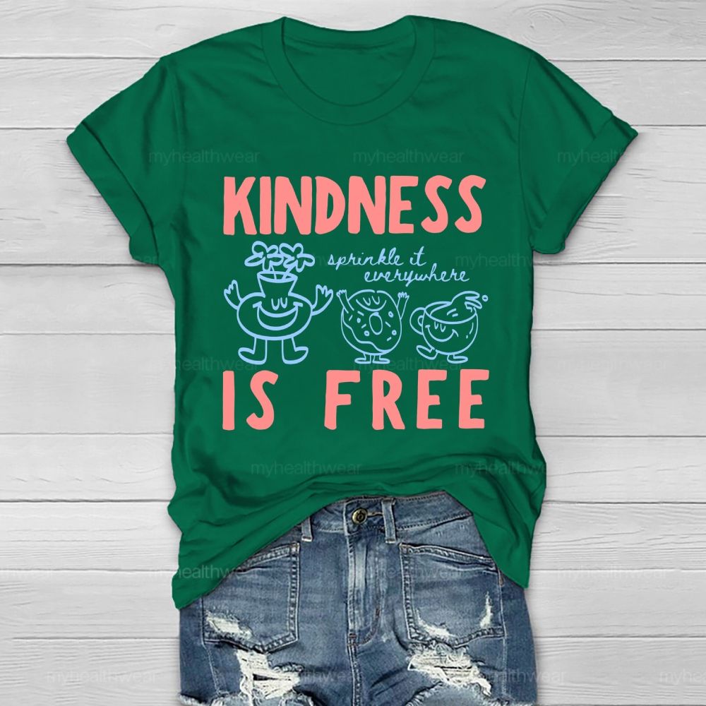 Kindness Is Free Sprinkle It Everywhere Graphic Letters  Healthwear T-shirt