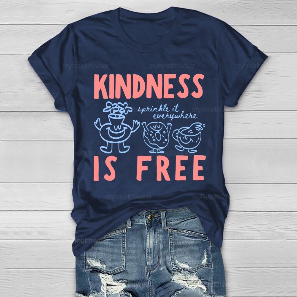 Kindness Is Free Sprinkle It Everywhere Graphic Letters  Healthwear T-shirt