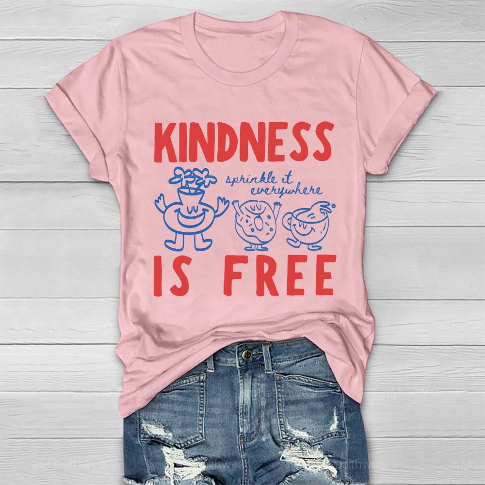Kindness Is Free Sprinkle It Everywhere Graphic Letters  Healthwear T-shirt
