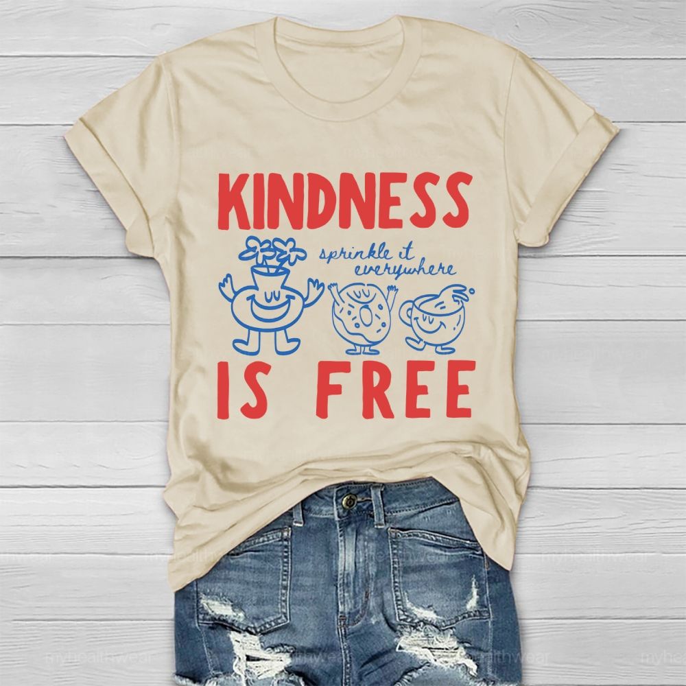 Kindness Is Free Sprinkle It Everywhere Graphic Letters  Healthwear T-shirt
