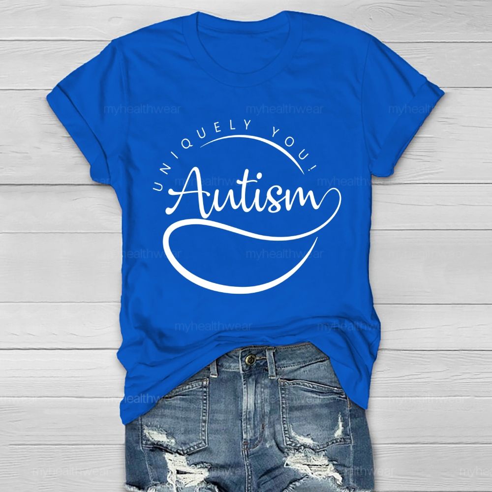 Uniquely You  Autism   Healthwear T-shirt