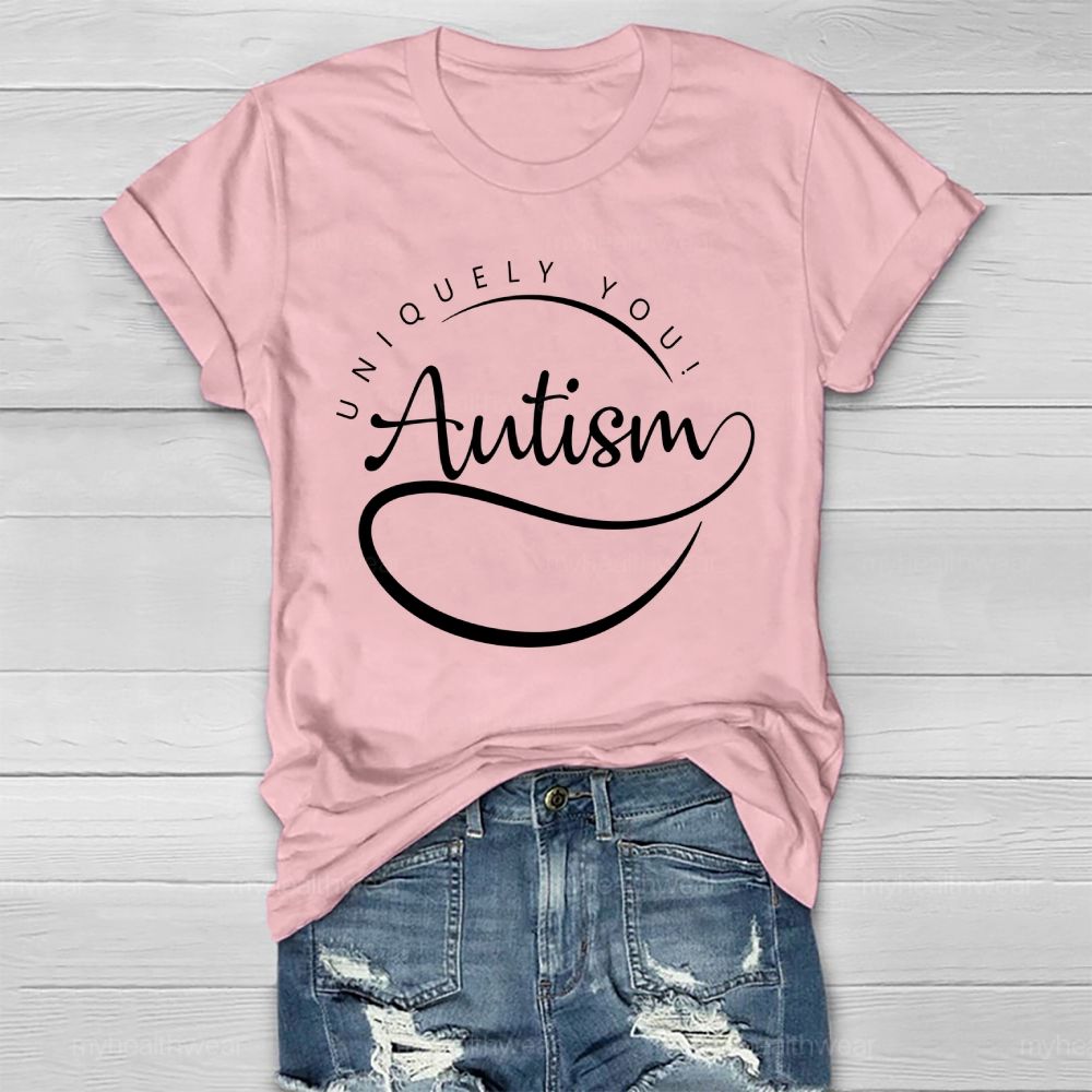 Uniquely You  Autism   Healthwear T-shirt