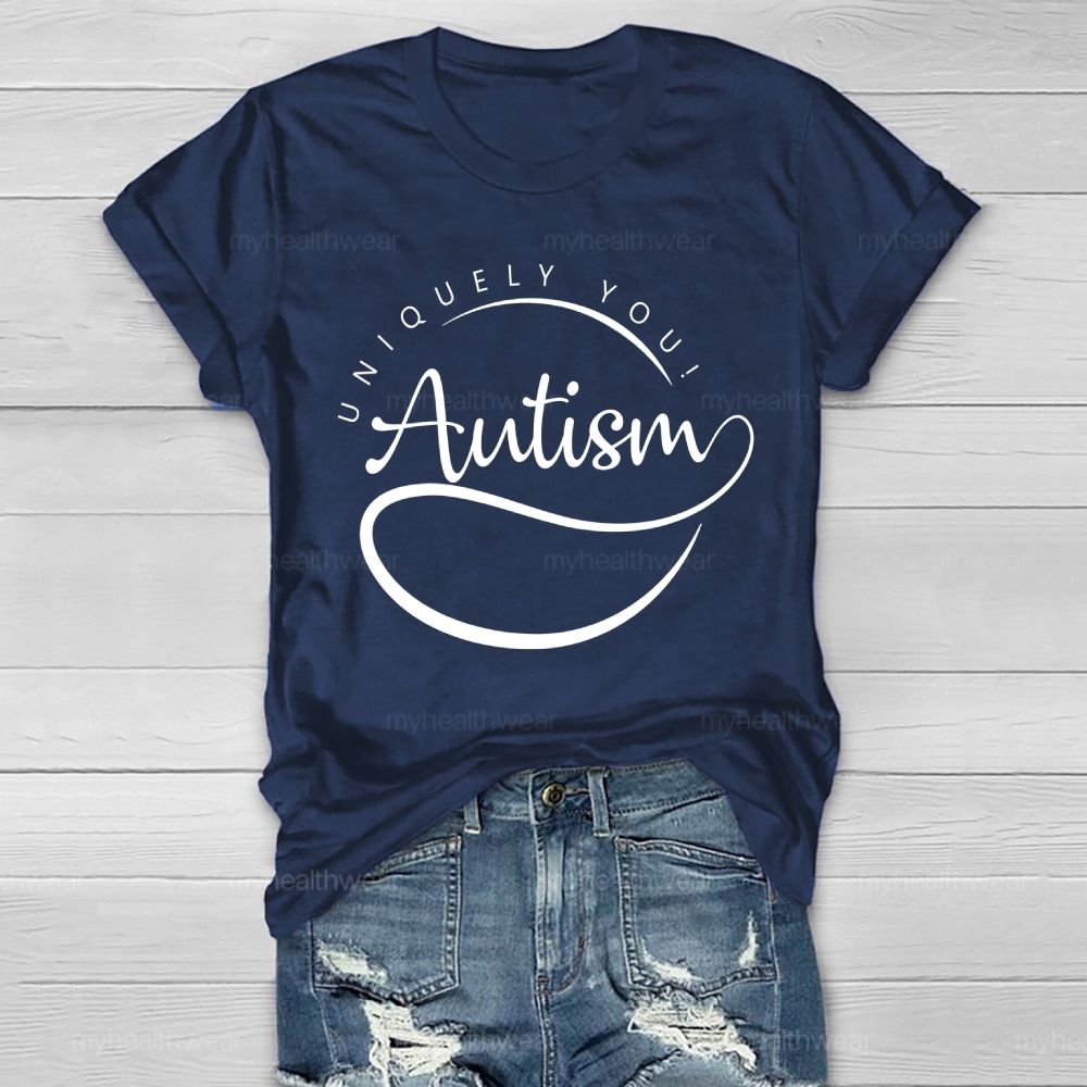 Uniquely You  Autism   Healthwear T-shirt