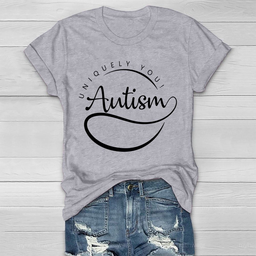 Uniquely You  Autism   Healthwear T-shirt