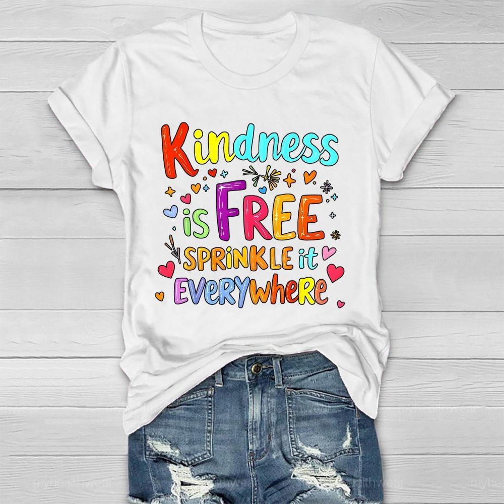 Kindness Is Free Sprinkle It Everywhere Colorful Letter Pattern  Healthwear T-shirt