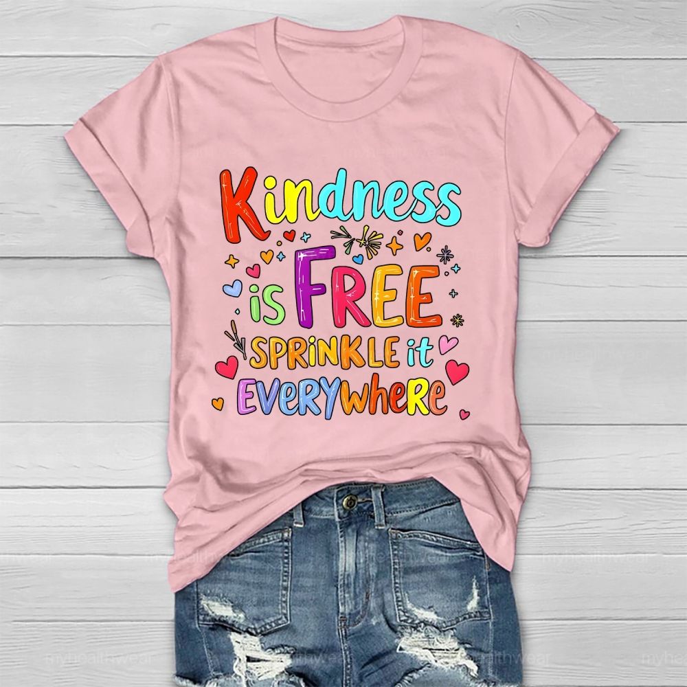 Kindness Is Free Sprinkle It Everywhere Colorful Letter Pattern  Healthwear T-shirt
