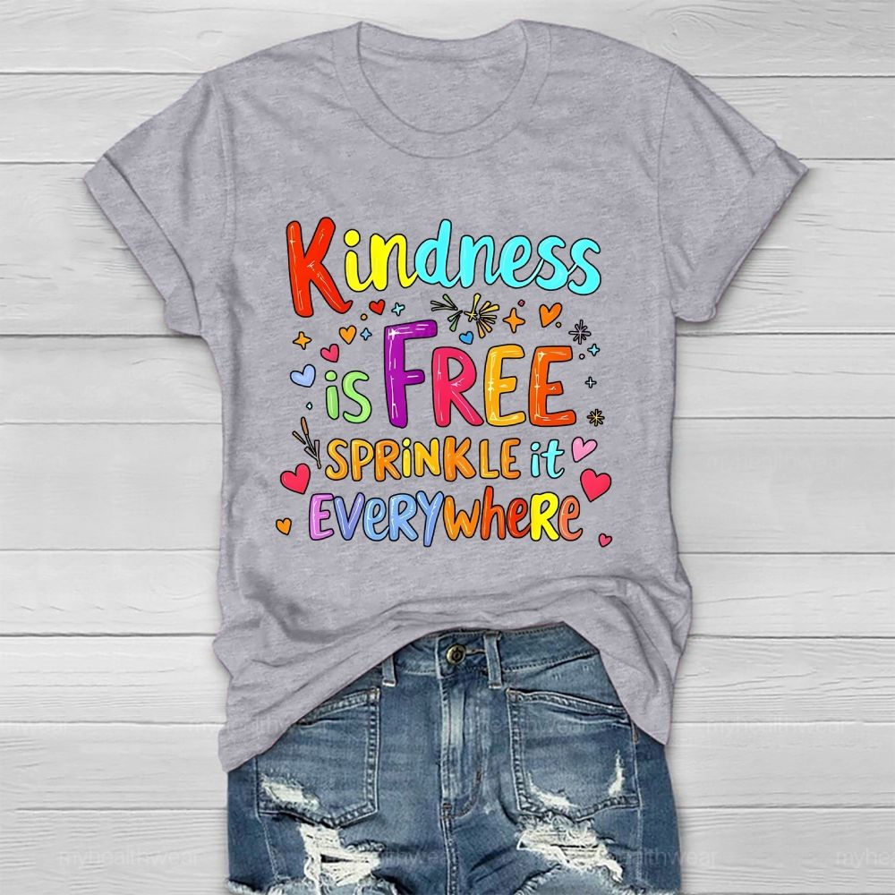 Kindness Is Free Sprinkle It Everywhere Colorful Letter Pattern  Healthwear T-shirt