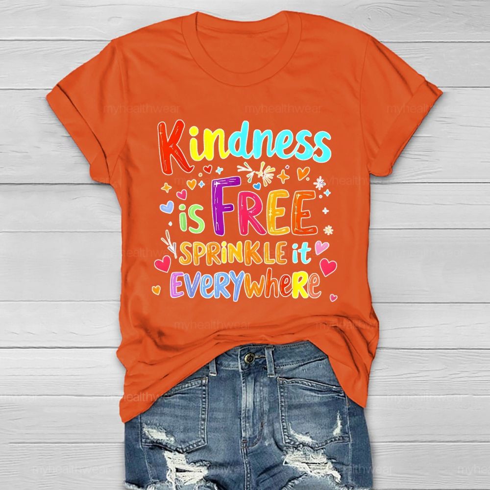 Kindness Is Free Sprinkle It Everywhere Colorful Letter Pattern  Healthwear T-shirt