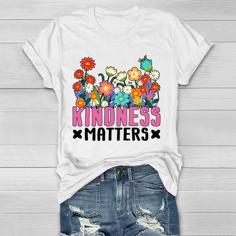 Kindness Matters Flowers Pattern  Healthwear T-shirt