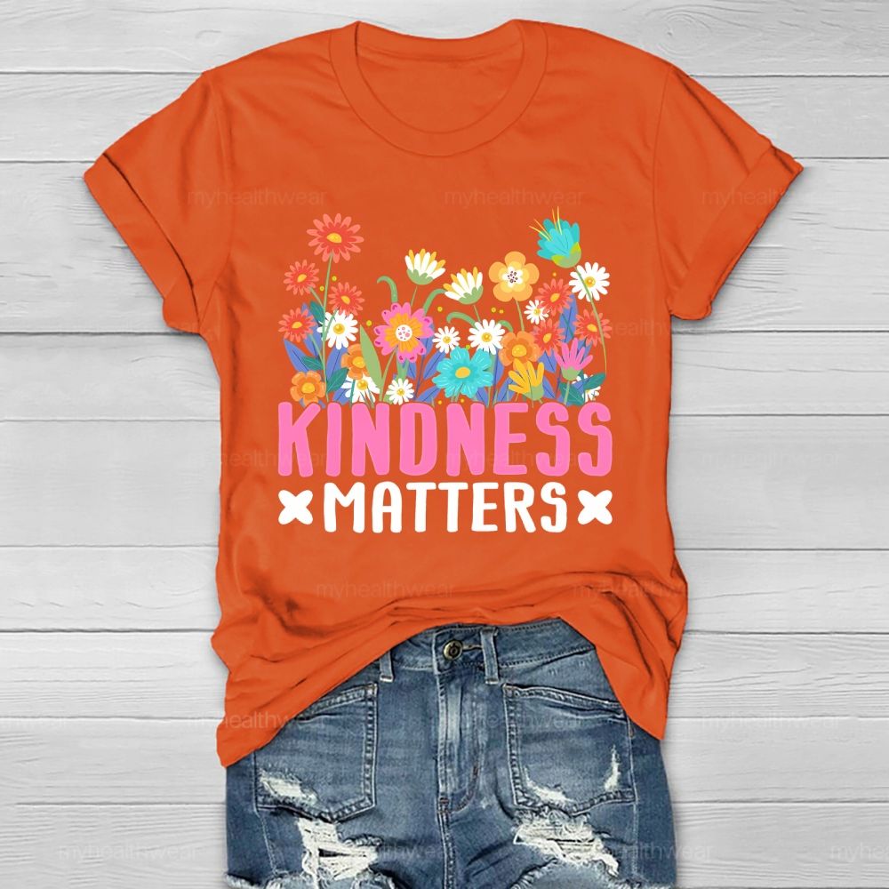 Kindness Matters Flowers Pattern  Healthwear T-shirt