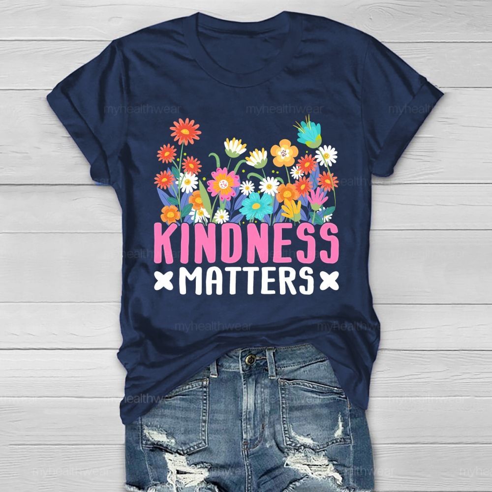 Kindness Matters Flowers Pattern  Healthwear T-shirt