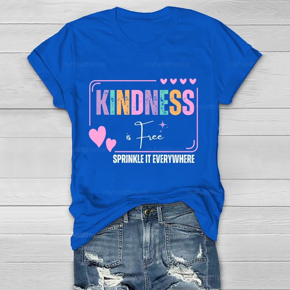 Kindness Is Free Sprinkle It Everywhere Love Colorful Letters  Healthwear T-shirt