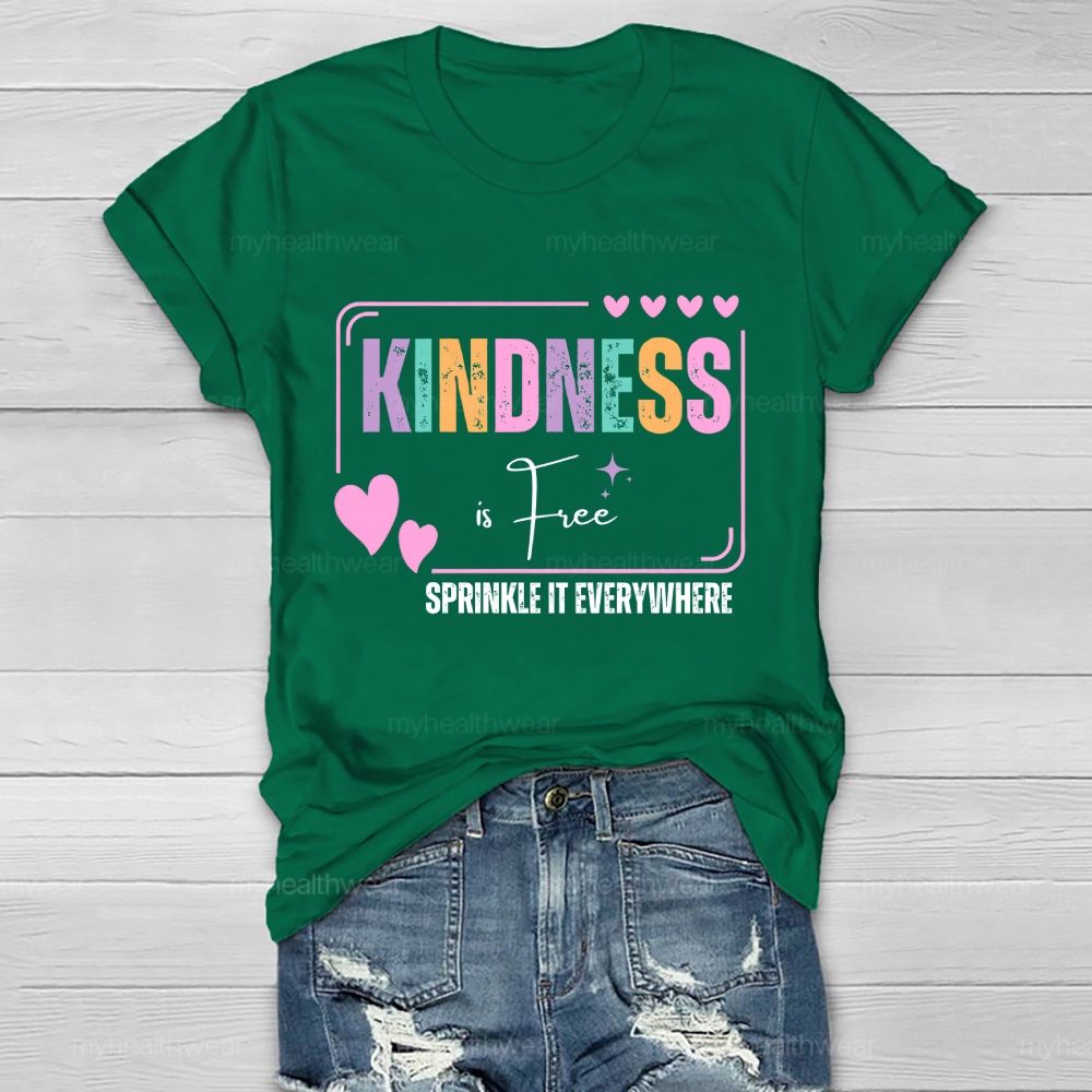 Kindness Is Free Sprinkle It Everywhere Love Colorful Letters  Healthwear T-shirt