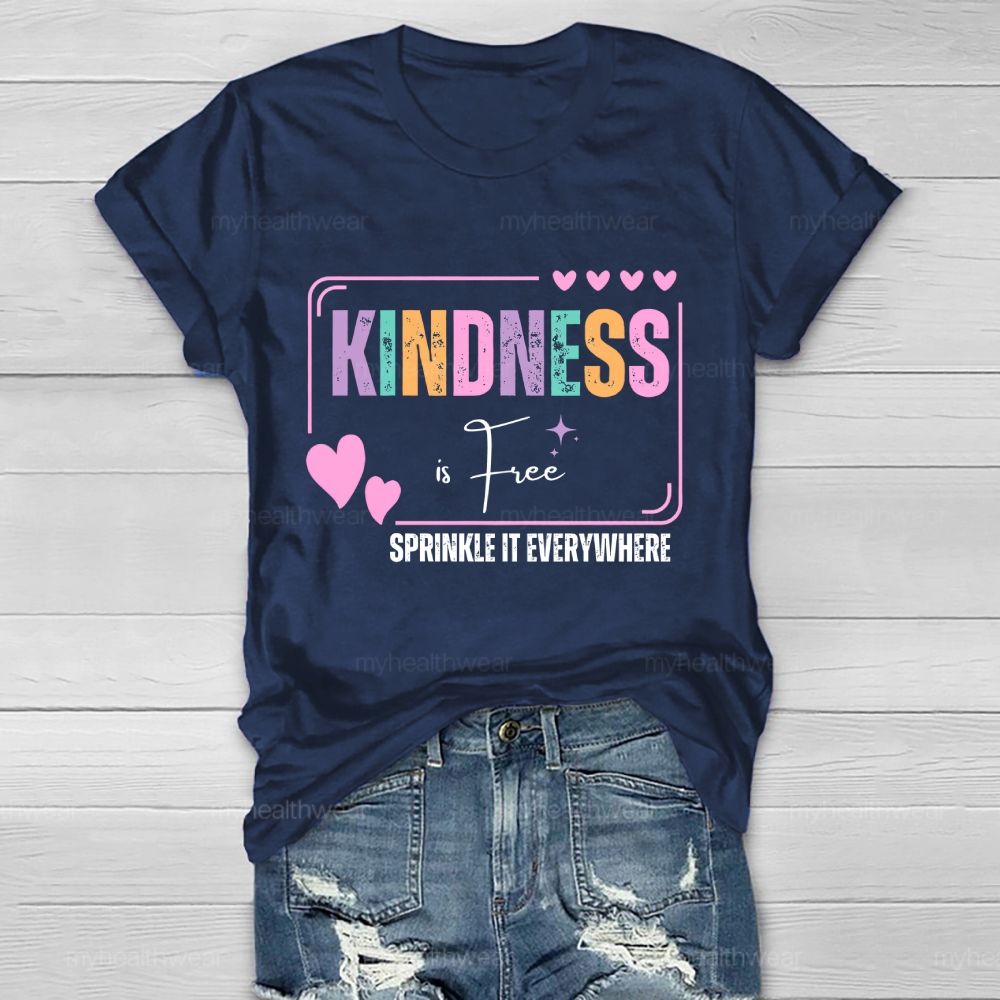 Kindness Is Free Sprinkle It Everywhere Love Colorful Letters  Healthwear T-shirt