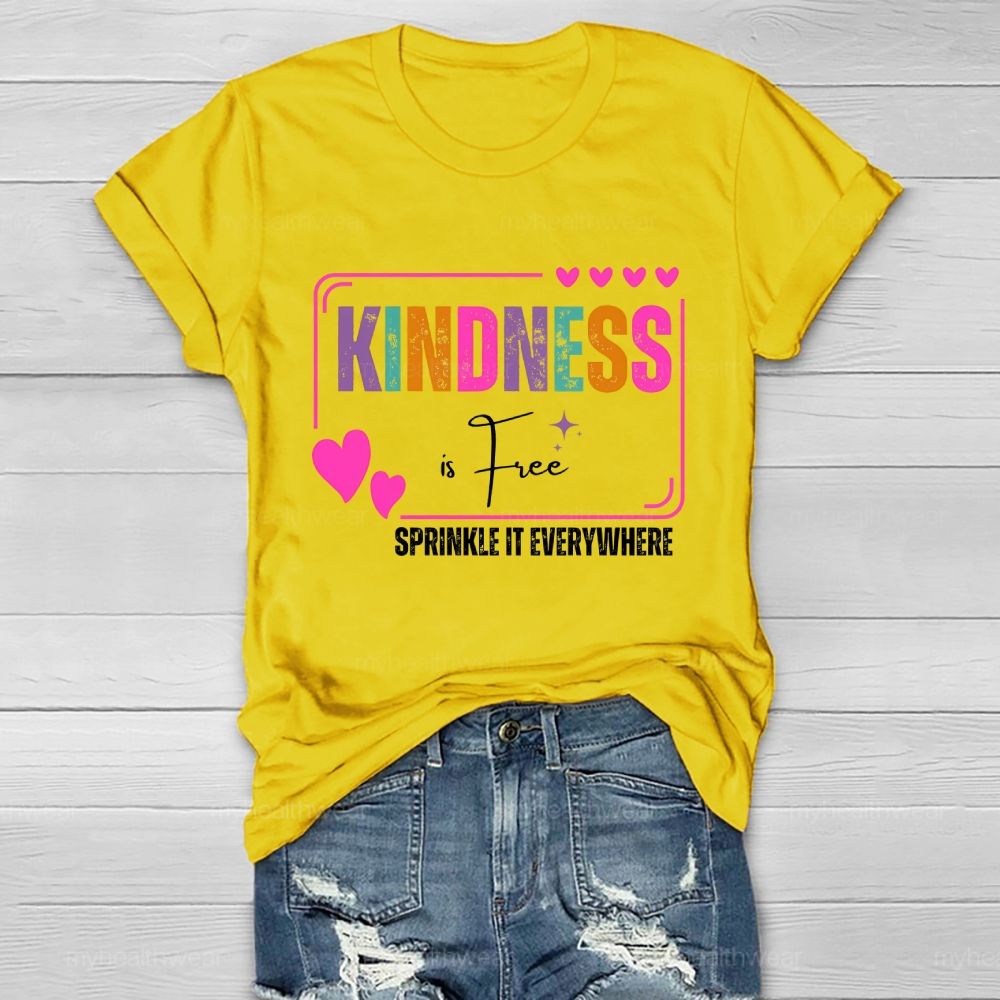 Kindness Is Free Sprinkle It Everywhere Love Colorful Letters  Healthwear T-shirt