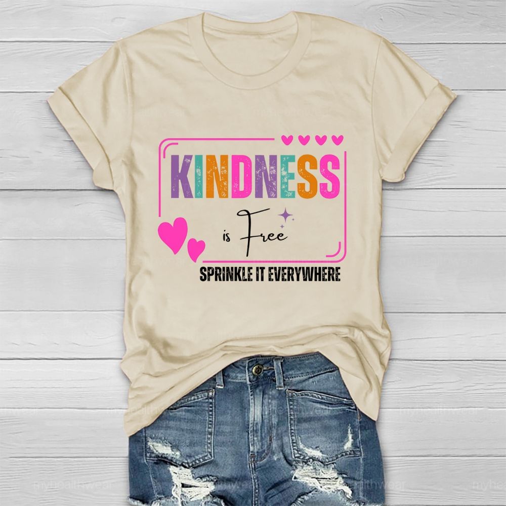 Kindness Is Free Sprinkle It Everywhere Love Colorful Letters  Healthwear T-shirt