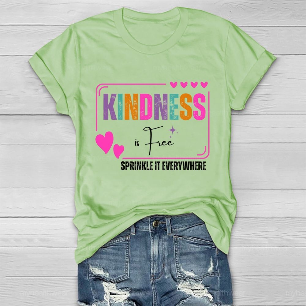 Kindness Is Free Sprinkle It Everywhere Love Colorful Letters  Healthwear T-shirt
