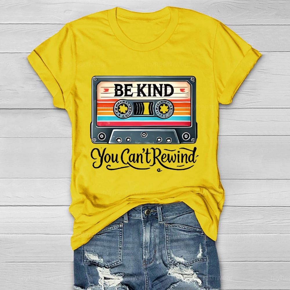 Be Kind  You Can't  Rewind   Healthwear T-shirt
