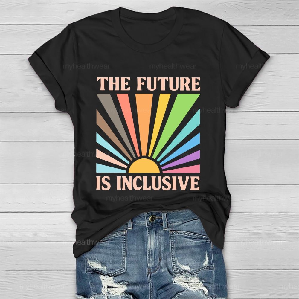 The Future Is Inclusive Colorful Graphics  Healthwear T-shirt