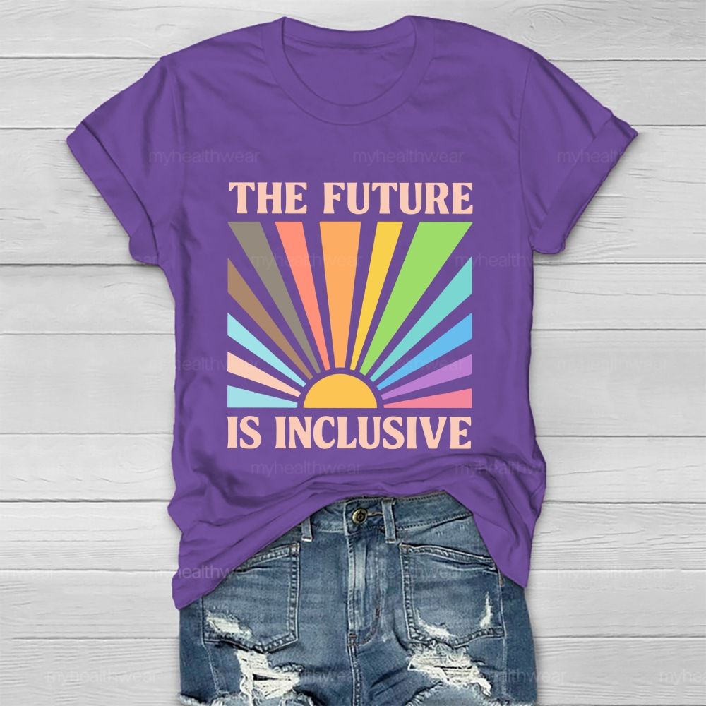 The Future Is Inclusive Colorful Graphics  Healthwear T-shirt
