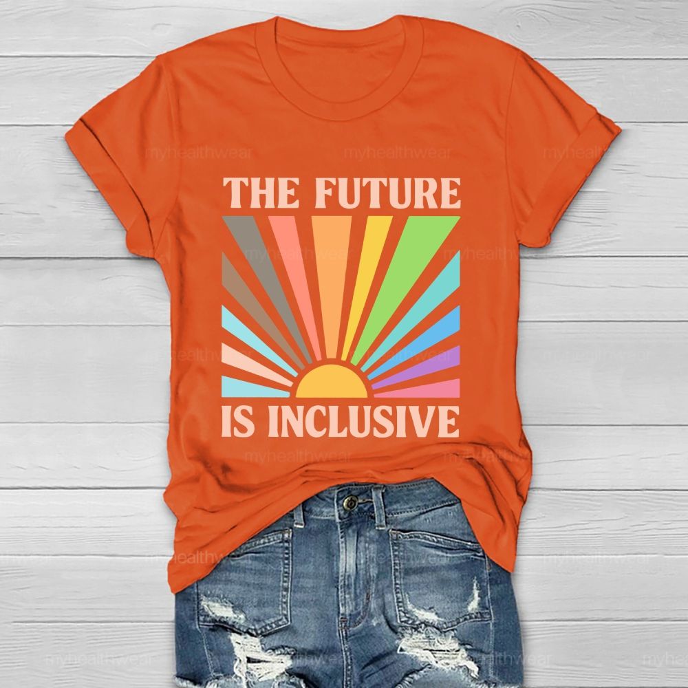 The Future Is Inclusive Colorful Graphics  Healthwear T-shirt