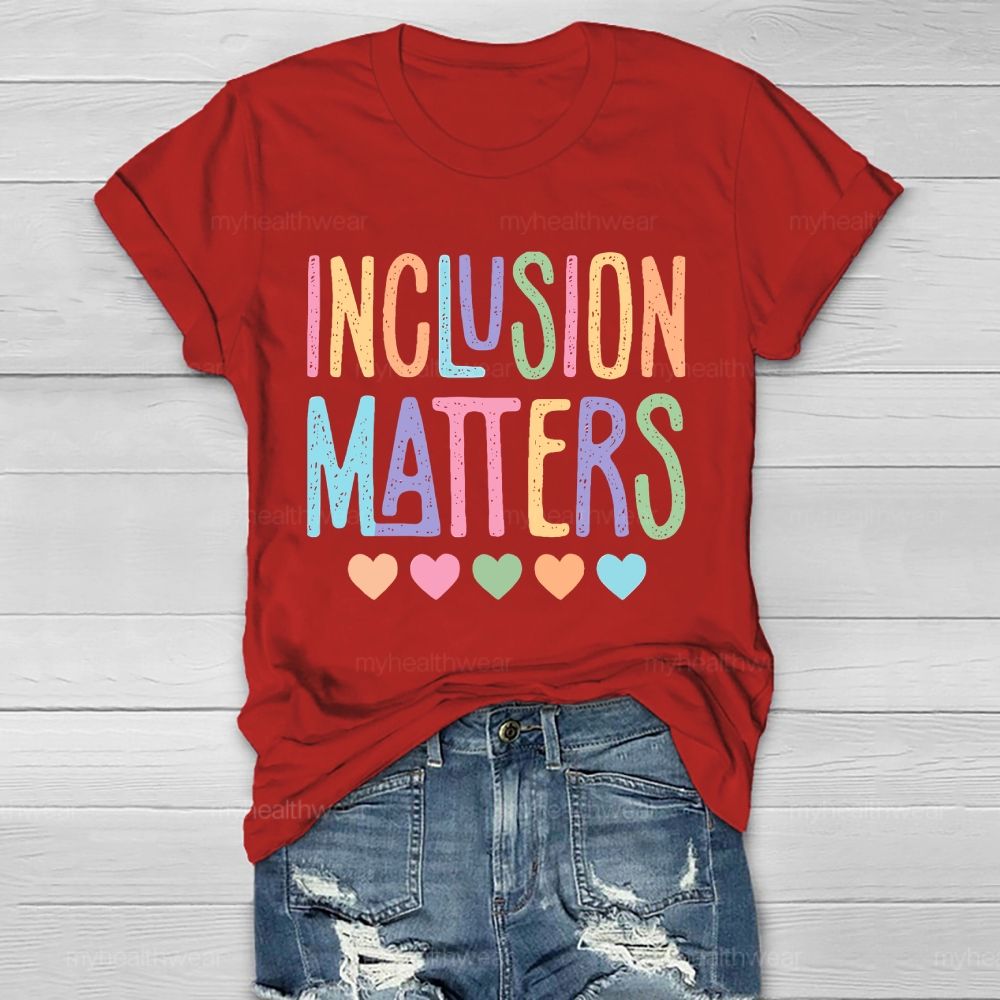 Inclusion Matters Colorful Letters Heart  Healthwear T-shirt