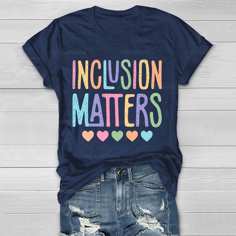Inclusion Matters Colorful Letters Heart  Healthwear T-shirt