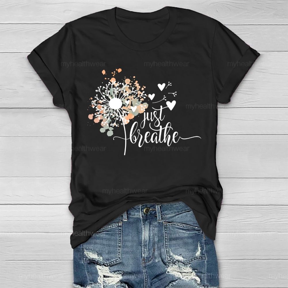 Just Breathe Dandelion  Pattern  Healthwear T-shirt