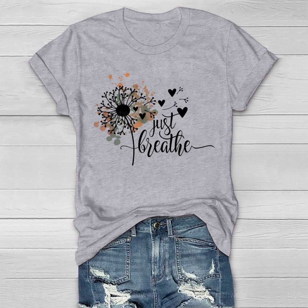 Just Breathe Dandelion  Pattern  Healthwear T-shirt