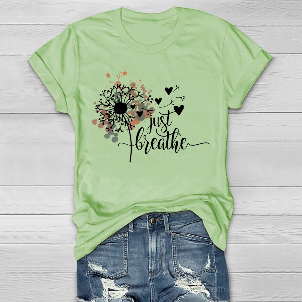 Just Breathe Dandelion  Pattern  Healthwear T-shirt