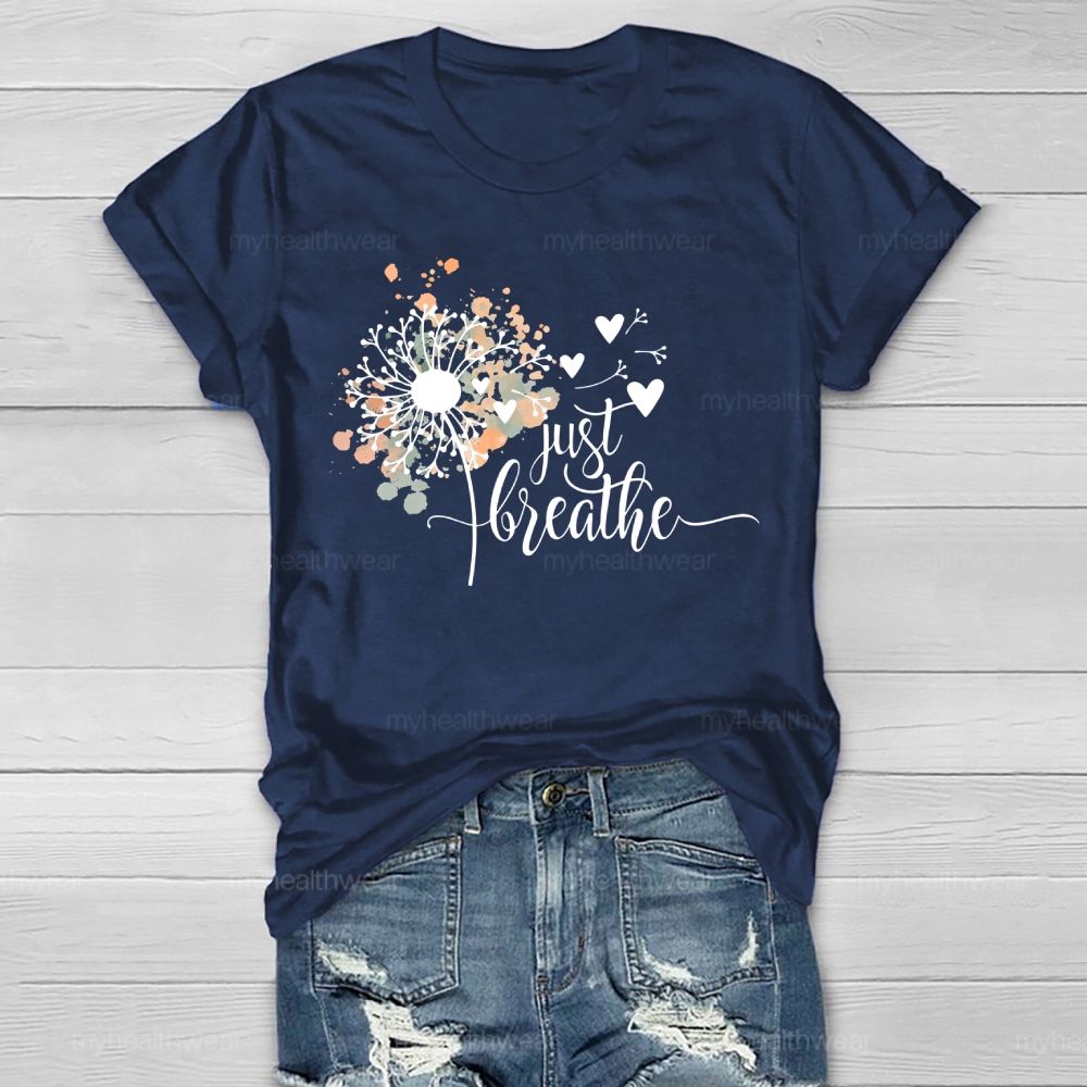 Just Breathe Dandelion  Pattern  Healthwear T-shirt