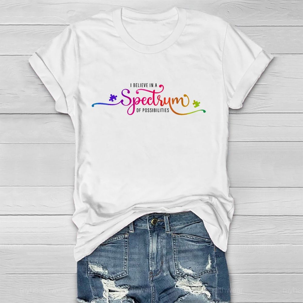 I Believe In A Spectrum Of Possibilities   Healthwear T-shirt