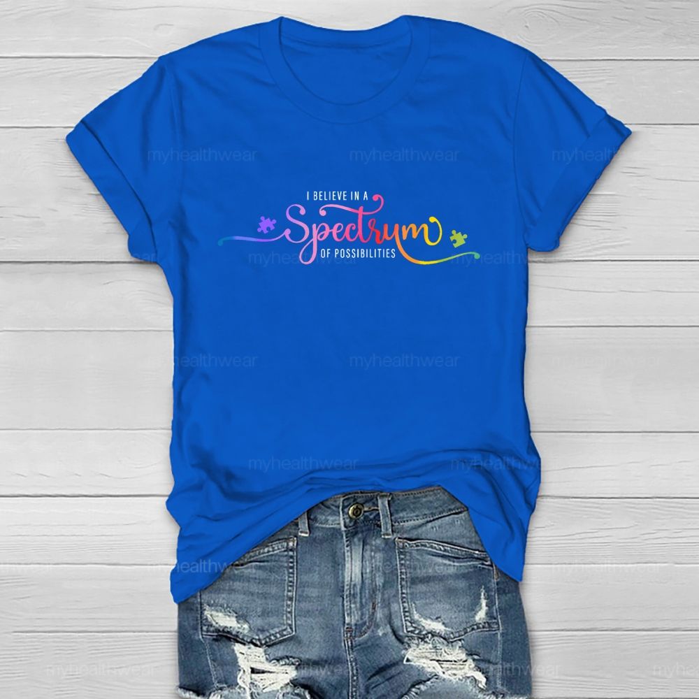 I Believe In A Spectrum Of Possibilities   Healthwear T-shirt