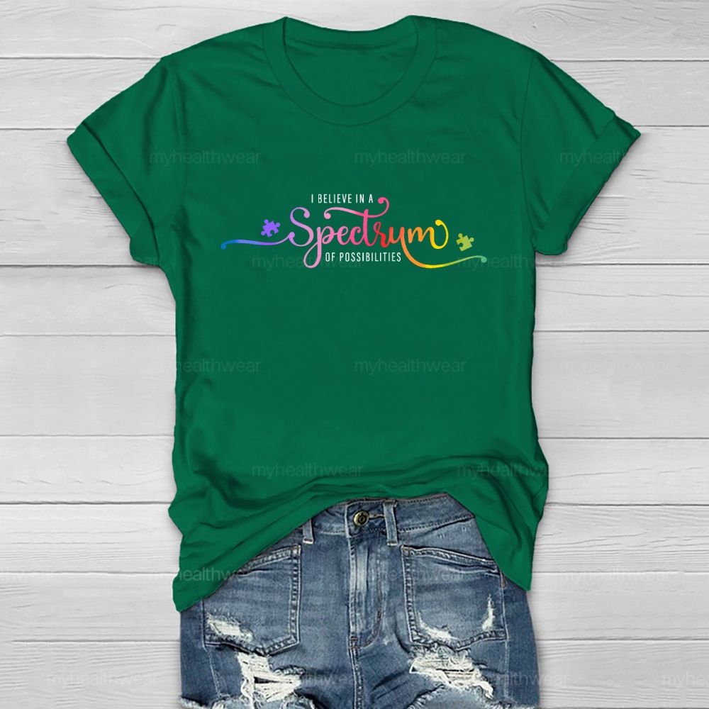 I Believe In A Spectrum Of Possibilities   Healthwear T-shirt