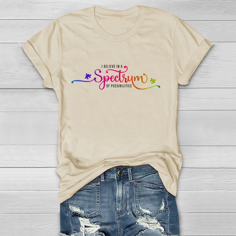 I Believe In A Spectrum Of Possibilities   Healthwear T-shirt