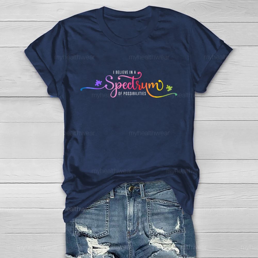 I Believe In A Spectrum Of Possibilities   Healthwear T-shirt